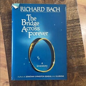 The Bridge Across Forever by Richard Bach Hardcover Book